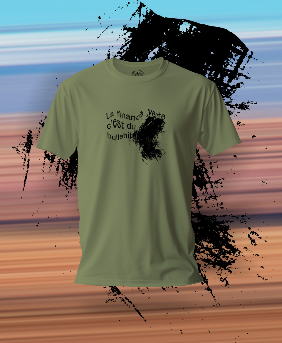 T-shirt #Bullshit: La finance verte c'est du bullshit