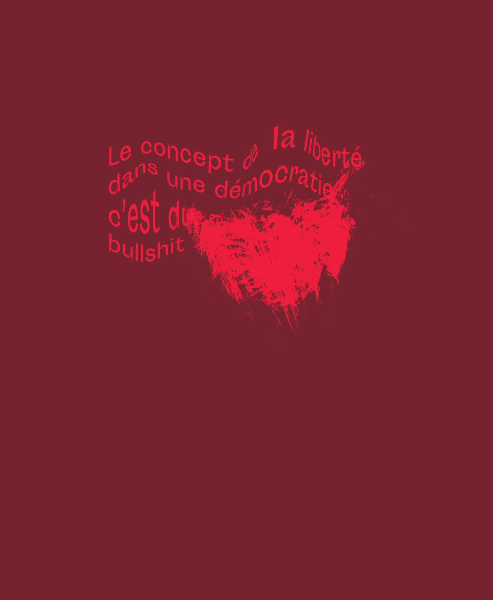 T-shirt #Bullshit: Le concept de la liberté dans une démocratie c
