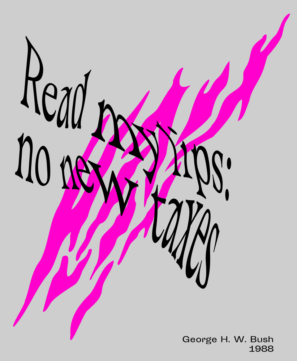 T-shirt Slogan Politique blanc : Read my lips: no new taxes