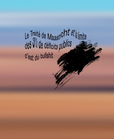 T-shirt #Bullshit : Le traité de Maastricht et la limite des 3% de déficits publics c